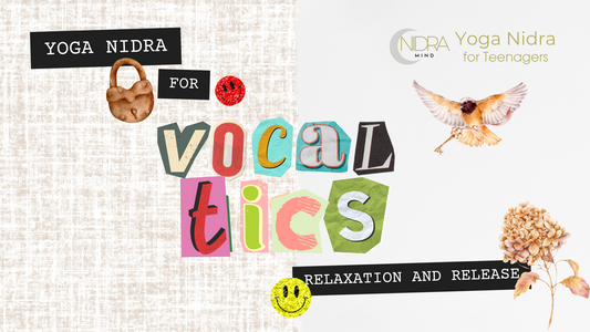 Yoga Nidra - Relaxation and Release: For Vocal Tics