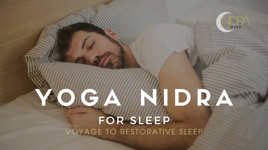 Yoga Nidra for Sleep and Insonmia - Voyage to Restorative Sleep