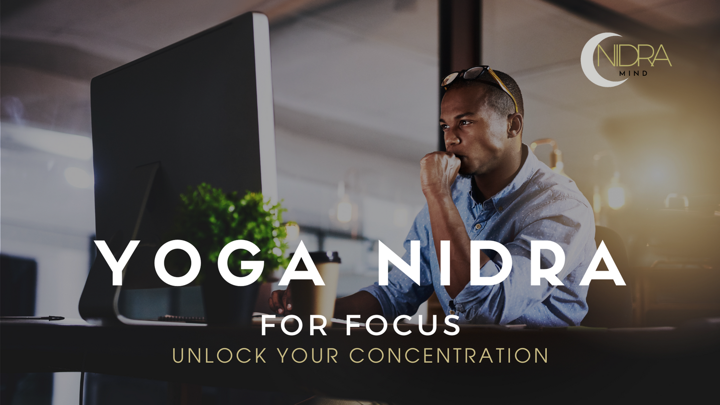 Yoga Nidra for Focus and Mental Clarity - Unlock Your Concentration